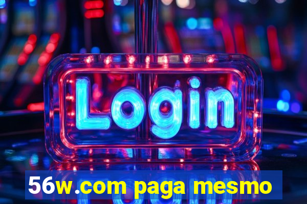 56w.com paga mesmo